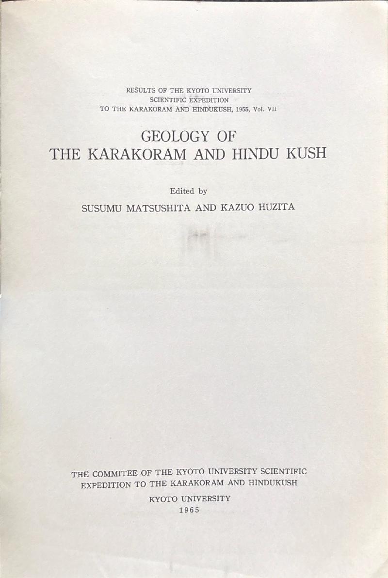 Geology of the Karakoram and Hindu Kush: Scientific Report of the 1955 Kyoto University Scientific Expedition (KUSE), with Map — image 4